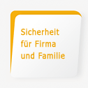 Sicherheit fuer Firma und Familie